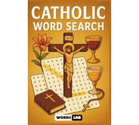 Catholic Word Search: 50+ Inspirational Word Search Puzzles Featuring Bible Verses, Saints, Prayers, and Catholic Teachings