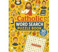 Catholic Word Search: 50 Word Searches About Saints, Sacraments, Liturgy, Prayers, and More | Fun and Faith-Building Puzzles for All Ages | 8.5 x 11 Inches, 101 Pages