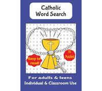 Catholic Word Search: Catholic Word Search Puzzles with Easy to Read Print for Adults and Teens, Individual and Classroom Use | 6x9 inches, 110 pages | 55 Puzzles