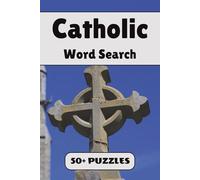 Catholic Word Search Puzzle Book: 50+ Word Find Puzzles with Easy-to-Read Print about Saints, Prayers, Church Traditions and More | 6×9 inches, 110 pages … Gift for Vacations, Holidays and Free Times