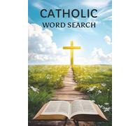 Catholic Word Search Puzzle Book: Word Searches With Easy to Read Print About Catholics, Catholic Religion, Christ, Catholic Church and More | 6x9 ... Gift for Vacations, Holidays and Free Times!