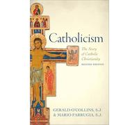 CATHOLICISM 2E P: The Story Of Catholic Christianity