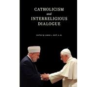 Catholicism and Interreligious Dialogue