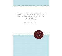 Catholicism and Political Development in Latin America