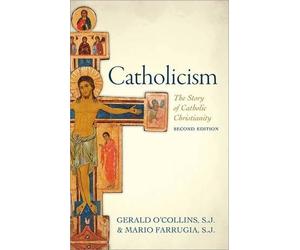 Catholicism by Gerald O'Collins, S. J., Mario Farrugia, S. J. - 9780198728184
