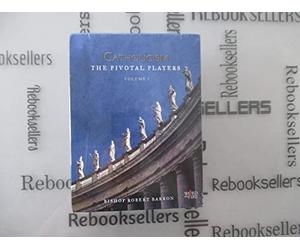 Catholicism: The Pivotal Players