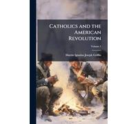 Catholics and the American Revolution