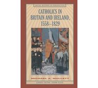 Catholics in Britain and Ireland, 1558-1829: 67 (Social History in Perspective)