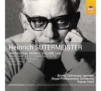 Cathomas/Royal Po/Held - Heinrich Sutermeister: Orchestral Works, Volume One