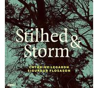 Cathrine Legardh & Sigurdur Flosason - Stilhed & Storm