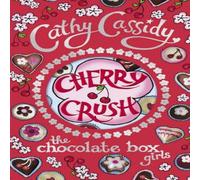 Cathy Cassidy Chocolate Box Girls: Cherry Crush Paperback Book Cathy Cassidy Multicolor