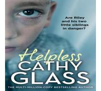 Cathy Glass HELPLESS PB : Are Riley & his two little siblings in danger? Cathy Glass Multicolor