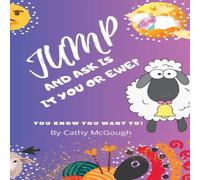 Cathy McGough JUMP & ASK IS IT YOU OR EWE? BOOK 13 Paperback Cathy McGough Multicolor
