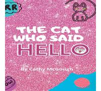 Cathy McGough THE CAT WHO SAID HELLO Paperback Book Cathy McGough Multicolor