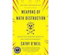 Cathy O'Neil Weapons of Math Destruction (Paperback)