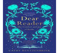 Cathy Rentzenbrink Dear Reader Paperback Book Cathy Rentzenbrink Multicolor