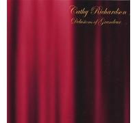 CATHY RICHARDSON - Delusions of Grandeur