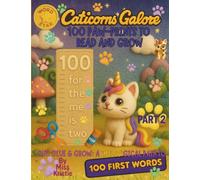 Caticorns Galore - 100 Paw-Prints to Read & Grow (PART 2): Cut, Glue & Grow: A "Meow"gical Way to Master 100 First Words (Caticorns Galore Coloring Book Series)