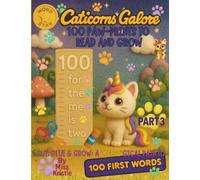 Caticorns Galore - 100 Paw-Prints to Read & Grow (PART 3): Cut, Glue & Grow: A "Meow"gical Way to Master 100 First Words (Caticorns Galore Coloring Book Series)