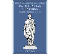 Catilinarian Orations: Latin and English Parallel Translation (Hopkins Classical Collection)