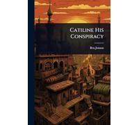 Catiline His Conspiracy