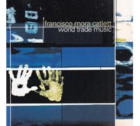 Catlett,Francisco Mora - World Trade Music