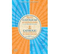 Catolicas Oraciones Y Practicas para Discipulos Jovenes: Incluye El Ordinario de la Misa/Catholic Prayers and Practices for Young Disciples: Including the Order of Mass