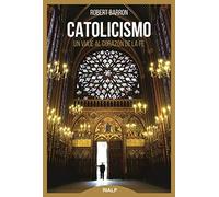 Catolicismo: Viaje al corazón de la fe (Biblioteca de la fe explicada hoy)