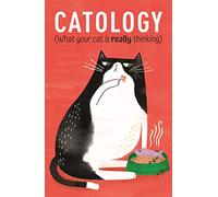 Catology: What Your Cat is Really Thinking