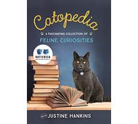 Catopedia: A fascinating collection of feline curiosities