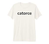 Catorce Spanish 14th Birthday Fun Fiesta/Party Cool Premium T-Shirt