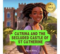 Catrina And The Secluded Castle Of St Catherine: 3 (Out Of Many Explorers)