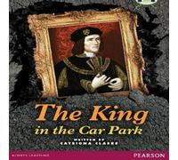 Catriona Clarke Bug Club Pro Guided Year 5 The King in the Car Park Book Catriona Clarke Multicolor