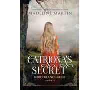 Catriona's Secret: 4 (Borderland Ladies)