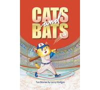 Cats and Bats: Ten Stories by Larry Hodges