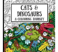 Cats and Dinosaurs - A Colouring Journey: Fun and Detailed Colouring Book for Adults and Children
