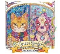Cats and Dogs in Secret Places: Coloring Book