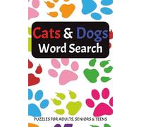 Cats and Dogs Word Search: Word searches with easy to Read Print about Breeds,Big & Small Furry Friends,Famous Cat & Dogs and More | 6x9 inches, 110 ... Cat Lover's, Dog Enthusiast and Free Times