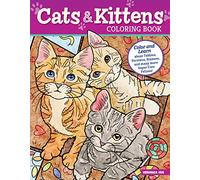 Cats and Kittens Coloring Book: Color and Learn about Tabbies, Persians, Siamese, and Many More Super Cute Felines! (Design Originals) 40 Designs for Kids, plus Fun Facts, on Perforated Paper