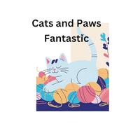 Cats and Paws Fantastic : Colouring book for Kids (Cute Animals: A Series of Cute Animal Coloring Books For Kids and Adults (Easy Coloring))