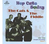Cats And The Fiddle - Hep Cats Swing: Complete Recordings, Vol. 2 (1941-1946)
