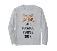 Cats are Better Than People Feline Humor Long Sleeve T-Shirt