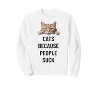 Cats Are Better Than People Feline Humor Sweatshirt