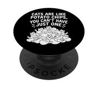 Cats Are Like Potato Chips You Cant Have Just One Funny Cat PopSockets Adhesive PopGrip