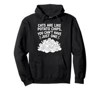 Cats Are Like Potato Chips You Cant Have Just One Funny Cat Pullover Hoodie