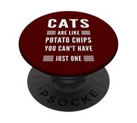 Cats are like potato chips, you can't have just one funny PopSockets Adhesive PopGrip
