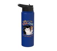 Cats are Like Potato Chips You Cant Just Have One Stainless Steel Insulated Water Bottle