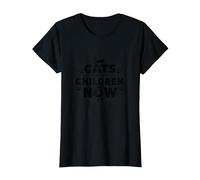 Cats are My Children Now Fur Baby Parent Pet Lover T-Shirt, Women, Black, S