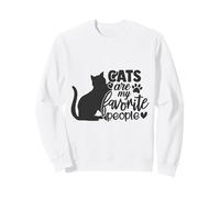 Cats are my favourite people - cats, four-legged friends, fur paw Sweatshirt