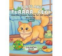 Cats are Purrrrfect: Cute Cat Breeds Coloring for Cat Lovers Worldwide